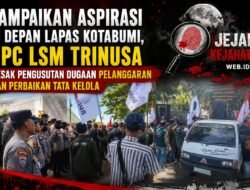 Sampaikan Aspirasi di Depan Lapas Kotabumi, DPC LSM TRINUSA Desak Pengusutan Dugaan Pelanggaran dan Perbaikan Tata