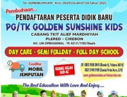 Yayasan Pendidikan Nabatan Hasanan Buka PPDB 2026-2027, Hadirkan Sekolah Baru PG/TK Golden Sunshine KidsKab cirebon