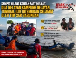 Hilang Kontak Saat Melaut, Dua Nelayan Tungkal Ilir Ditemukan Selamat Oleh Tim SAR Gabungan