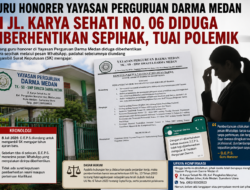 Guru Honorer Yayasan Perguruan Darma Medan di Jl. Karya Sehati No. 06 Diduga Diberhentikan Sepihak, Tuai Polemik