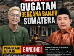 PENGGUGAT AJUKAN BANDING ATAS PUTUSAN SELA GUGATAN CITIZEN LAWSUIT BENCANA BANJIR SUMATERA.