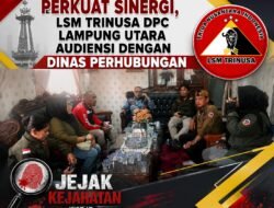 Perkuat Sinergi, LSM Trinusa DPC Lampung Utara Audiensi dengan Dinas Perhubungan